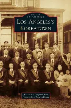 Los Angeles's Koreatown, Hardcover/Katherine Yungmee Kim