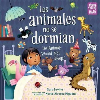 Los Animales No Se Dormian / The Animals Would Not Sleep, Hardcover/Sara Levine
