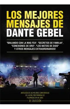 Los Mejores Mensajes de Dante Gebel - Dante Gebel