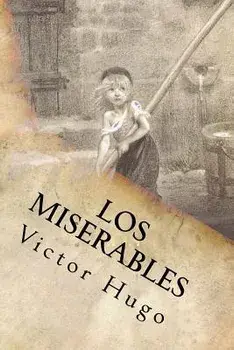 Los Miserables- Un Clásico de la Literatura (Spanish) Edition, Paperback/Victor Hugo