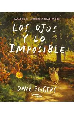 Los Ojos Y Lo Imposible / The Eyes and the Impossible - Dave Eggers