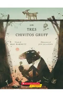 Los Tres Chivitos Gruff (the Three Billy Goats Gruff) - Mac Barnett