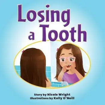 Losing a Tooth, Paperback/Nicole Wright
