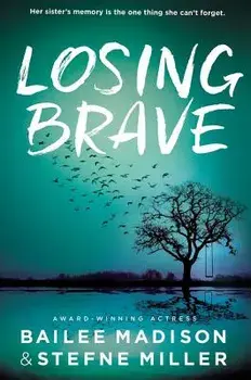Losing Brave, Paperback/Bailee Madison