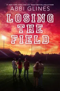 Losing the Field, Paperback/Abbi Glines
