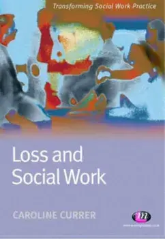 Loss and Social Work, Paperback/Caroline Currer