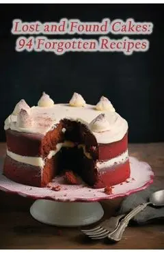Lost and Found Cakes: 94 Forgotten Recipes - Crispy Crepe Corner