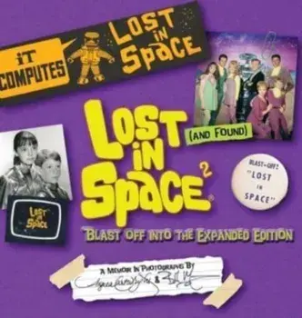 Lost (and Found) in Space 2: Blast Off into the Expanded Edition, Hardcover/Angela Cartwright