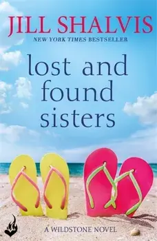 Lost and Found Sisters. The holiday read you've been searching for!, Paperback/Jill Shalvis