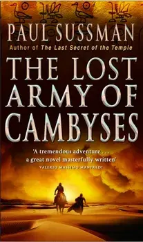 Lost Army Of Cambyses, Paperback/Paul Sussman