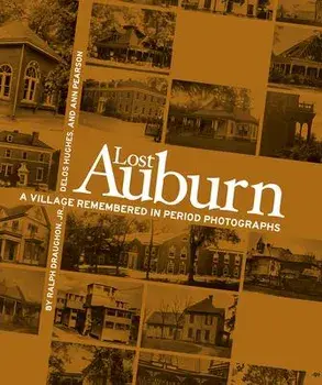 Lost Auburn: A Village Remembered in Period Photographs, Paperback/Ann Pearson