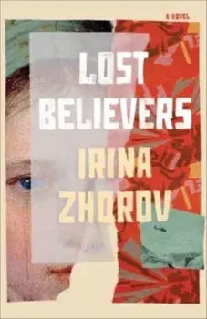 Lost Believers. A Novel, Hardback/Irina Zhorov