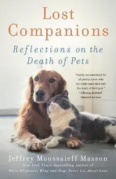 Lost Companions: Reflections on the Death of Pets, Paperback/Jeffrey Moussaieff Masson
