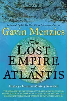 Lost Empire of Atlantis. History's Greatest Mystery Revealed, Paperback/Gavin Menzies