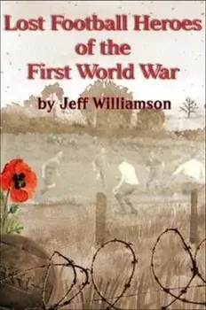 Lost Football Heroes of the First World War, Paperback/Jeff Williamson