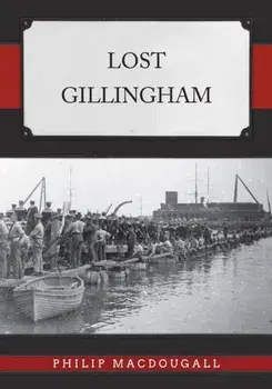 Lost Gillingham, Paperback/Philip MacDougall