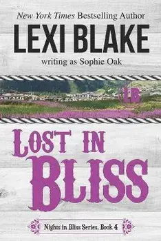 Lost in Bliss, Paperback/Sophie Oak