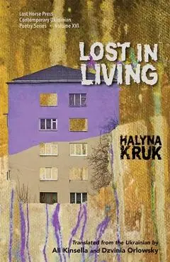 Lost in Living - Halyna Kruk