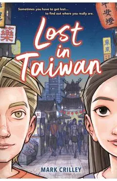 Lost in Taiwan (a Graphic Novel) - Mark Crilley