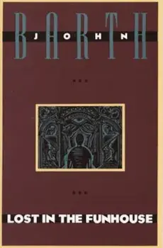 Lost in the Funhouse, Paperback/John Barth
