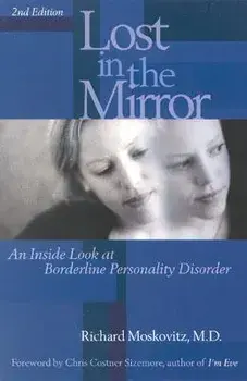 Lost in the Mirror: An Inside Look at Borderline Personality Disorder, Paperback/Richard Maskovitz