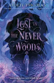 Lost in the Never Woods, Hardcover/Aiden Thomas