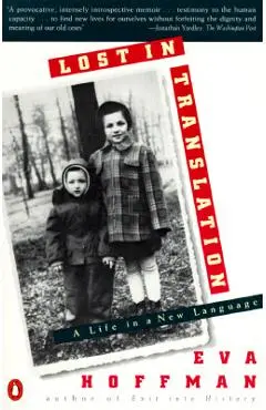 Lost in Translation: A Life in a New Language - Eva Hoffman