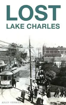 Lost Lake Charles, Hardcover/Adley Cormier