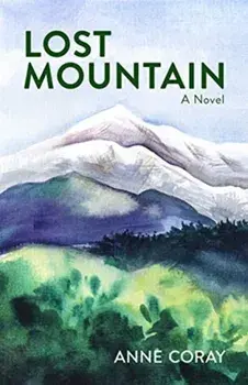 Lost Mountain. A Novel, Paperback/Anne Coray
