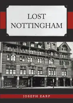 Lost Nottingham, Paperback/Joseph Earp