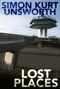 Lost Places, Paperback/Simon Kurt Unsworth
