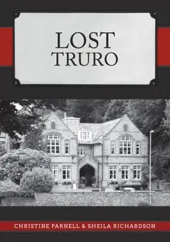 Lost Truro, Paperback/Sheila Richardson