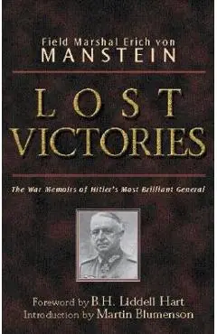Lost Victories: The War Memoirs of Hilter's Most Brilliant General - Erich Manstein