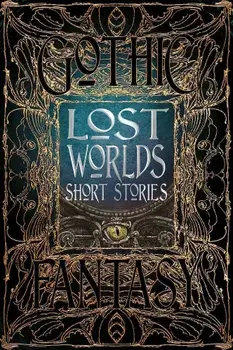 Lost Worlds Short Stories/Adam Roberts