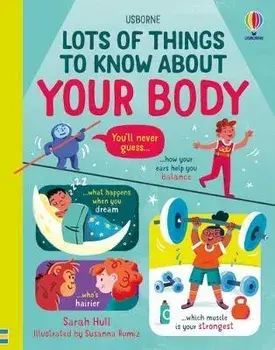 Lots of Things to Know About Your Body, Hardback/Sarah Hull