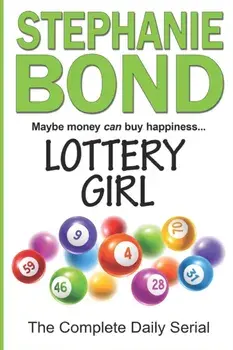 Lottery Girl: The Complete Daily Serial, Paperback/Stephanie Bond