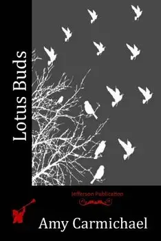 Lotus Buds, Paperback/Amy Carmichael