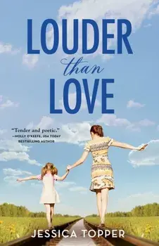 Louder Than Love, Paperback/Jessica Topper