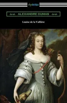 Louise de la Valliere, Paperback/Alexandre Dumas
