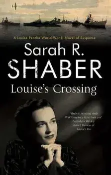 Louise's Crossing, Hardcover/Sarah R. Shaber