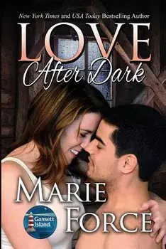 Love After Dark: Gansett Island Series, Book 13, Paperback/Marie Force