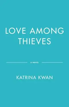Love Among Thieves - Katrina Kwan