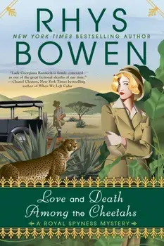 Love and Death Among the Cheetahs, Paperback/Rhys Bowen