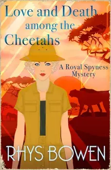 Love and Death among the Cheetahs, Paperback/Rhys Bowen