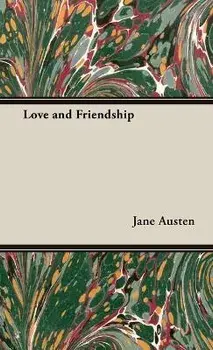 Love and Friendship, Hardcover/Jane Austen