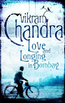 Love and Longing in Bombay, Paperback/Vikram Chandra