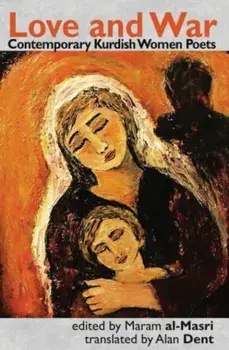 Love and War. Contemporary Kurdish Women Poets, Paperback/***