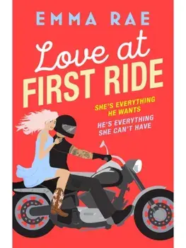 Love at First Ride, Paperback/Emma Rae
