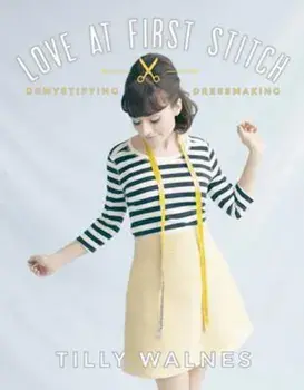Love at First Stitch, Hardcover/Tilly Walnes