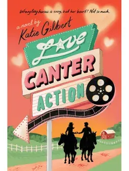 Love, Canter, Action, Paperback/Katie Gilbert